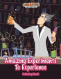 Amazing Experiments To Experience Coloring Book - Preview