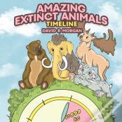 Amazing Extinct Animals Timeline