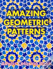 Amazing Geometric Patterns Adults Coloring Book