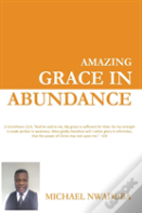 Amazing Grace In Abundance