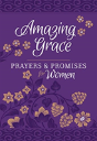 Amazing Grace: Prayers & Promises For Women - Preview