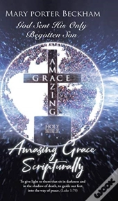 Amazing Grace Scripturally