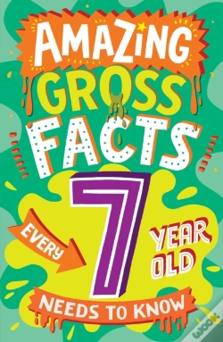 Capa do artigo Amazing Gross Facts Every 7 Year Old Needs To Know