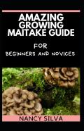 Amazing Growing Maitake Guide For Beginners And Novices