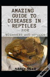 Amazing Guide To Diseases In Reptiles For Beginners And Novices