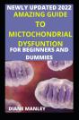 Amazing Guide To Mitochondrial Dysfunction For Beginners And Dummies - Preview