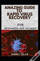 Amazing Guide To Rapid Virus Recovery For Beginners And Novices