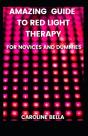 Amazing Guide To Red Light Therapy For Novices And Dummies - Preview