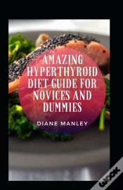 Capa do artigo Amazing Hyperthyroid Diet Guide For Novices And Dummies