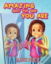 Amazing Just The Way You Are
