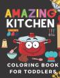 Amazing Kitchen Coloring Book For Toddlers - Preview
