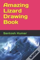 Amazing Lizard Drawing Book
