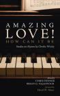 Amazing Love! How Can It Be - Preview