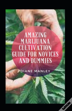 Capa do artigo Amazing Marijuana Cultivation Guide For Novices And Dummies
