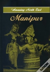 Amazing North East- Manipur