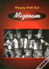 Amazing North East-Mizoram
