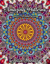 Amazing Patterns - Adult Coloring Book