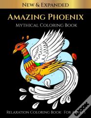 Amazing Phoenix Mythical Coloring Book