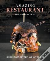 Amazing Restaurant Meals You Can Trust