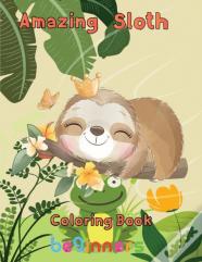 Amazing Sloth Coloring Book Beginners