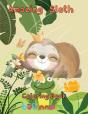 Amazing Sloth Coloring Book Beginners - Preview