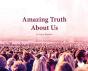 Amazing Truth About Us - Preview