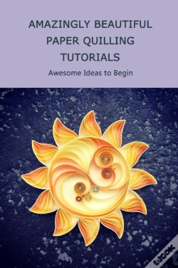 Capa do artigo Amazingly Beautiful Paper Quilling Tutorials