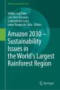 Amazon 2030 - Sustainability Issues In The World'S Largest Rainforest Region - Preview