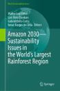 Amazon 2030 - Sustainability Issues In The World'S Largest Rainforest Region - Preview