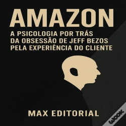 Capa do artigo Amazon: A Psicologia Por Trás Da Obsessão De Jeff Bezos Pela Experiência Do Cliente