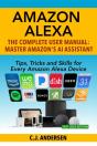 Amazon Alexa: The Complete User Manual - - Preview