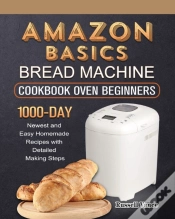 Capa do artigo Amazon Basics Bread Machine Cookbook For Beginners