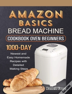 Capa do artigo Amazon Basics Bread Machine Cookbook For