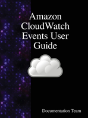 Amazon Cloudwatch Events User Guide - Preview
