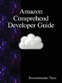 Amazon Comprehend Developer Guide - Preview