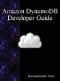 Amazon Dynamodb Developer Guide - Preview