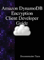 Amazon Dynamodb Encryption Client Developer Guide - Preview