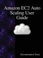 Amazon Ec2 Auto Scaling User Guide - Preview