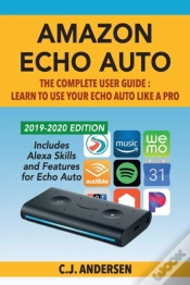 Capa do artigo Amazon Echo Auto - The Complete User Guide - Learn To Use Your Echo Auto Like A Pro