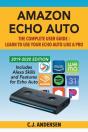 Amazon Echo Auto - The Complete User Guide - Learn To Use Your Echo Auto Like A Pro - Preview