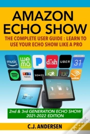 Capa do artigo Amazon Echo Show - The Complete User Guide