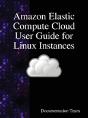 Amazon Elastic Compute Cloud User Guide For Linux Instances - Preview