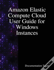 Amazon Elastic Compute Cloud User Guide For Windows Instances