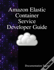 Amazon Elastic Container Service Developer Guide