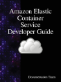 Amazon Elastic Container Service Developer Guide - Preview