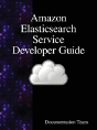 Amazon Elasticsearch Service Developer Guide - Preview