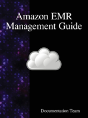 Amazon Emr Management Guide - Preview