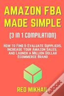Amazon Fba Made Simple (3 In 1 Compilation)