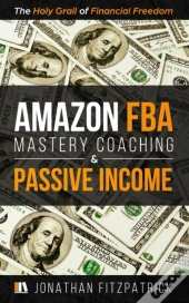 Amazon Fba Mastery Coaching & Passive Income