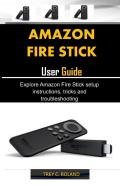 Amazon Fire Stick User Guide